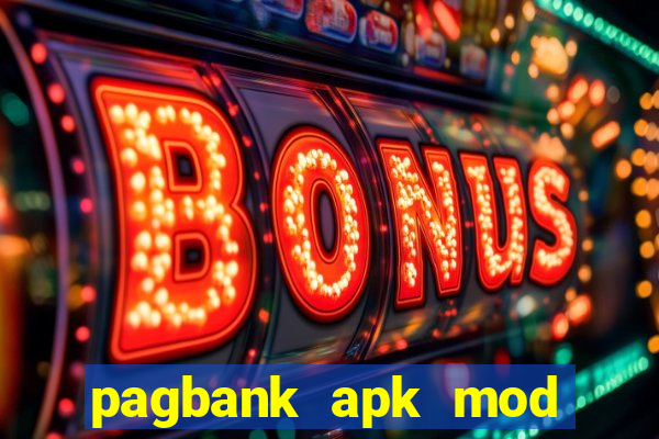 pagbank apk mod dinheiro infinito